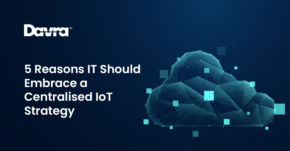 5 reasons it should embrace a centralized iot strategy